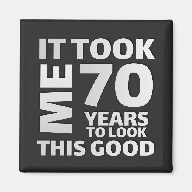 Funny 70 years old saying quote magnet (Front)