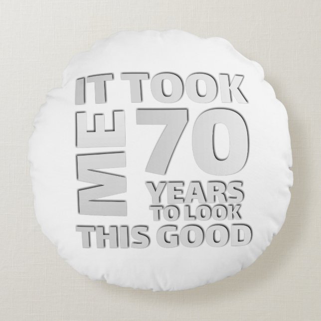 Funny 70 years old saying quote round cushion (Front)