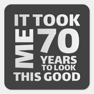 Funny 70 years old saying quote square sticker