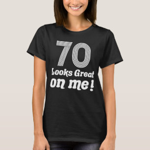 Funny 70th Birthday For Her T-Shirt