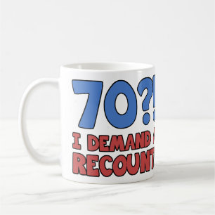 Funny 70th Birthday Gag Gift Coffee Mug