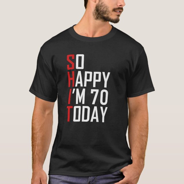 Funny 70Th Birthday Gift Hilarious Joke 70 Years O T-Shirt (Front)