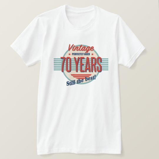 Funny 70th Birthday Old Fashioned T-Shirt