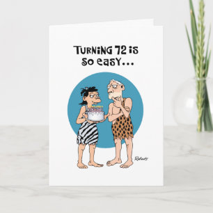 Funny 72nd Birthday Greeting Card