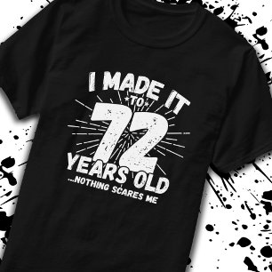 Funny 72nd Birthday Quote Sarcastic 72 Year Old T-Shirt