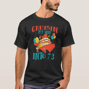 Funny 73 Birthday Cruise Celebration Cuisin My Way T-Shirt