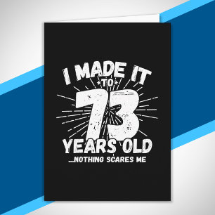 Funny 73rd Birthday Quote Sarcastic 73 Year Old Card