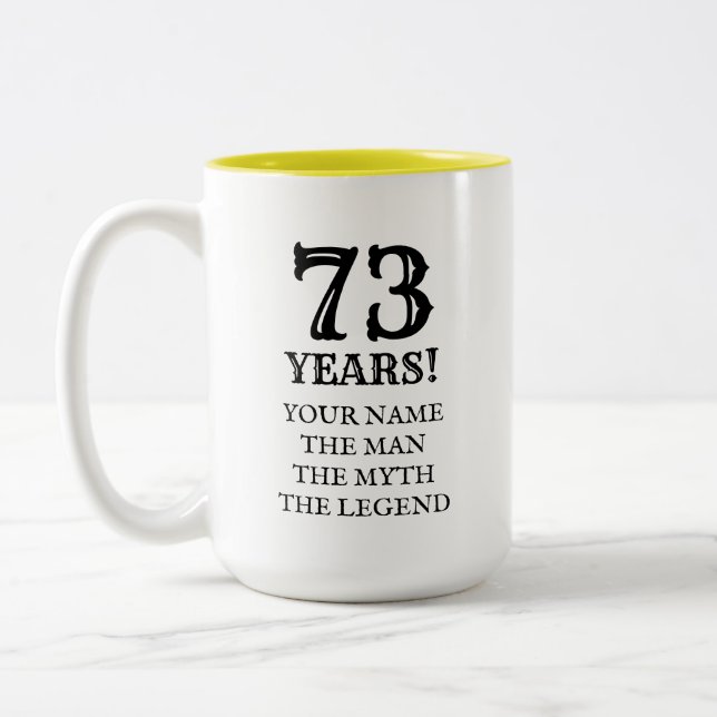 Funny 73rd Birthday two tone mug gift idea for him (Left)