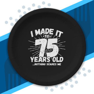 Funny 75th Birthday Quote Sarcastic 75 Year Old Paper Plate