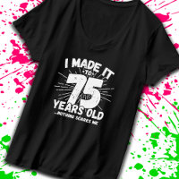 Funny 75th Birthday Quote Sarcastic 75 Year Old
