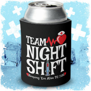 Funny 7:05 Team Night Shift Nurse Appreciation Can Cooler