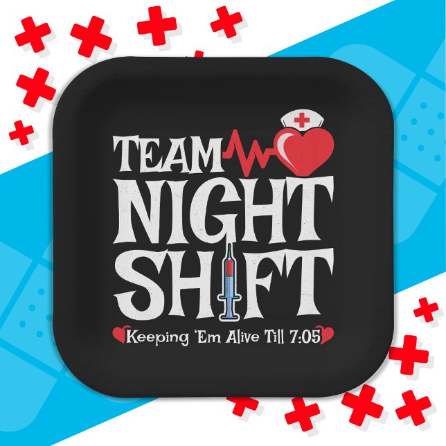 Funny 7:05 Team Night Shift Nurse Appreciation Paper Plate (Creator Uploaded)