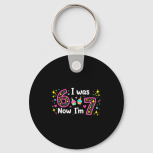 Funny 7 years old birthday was 6 7 6 7 kids girls key ring