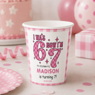 Funny 7th Birthday   “I Was 6, Now 7” Party Paper Cups