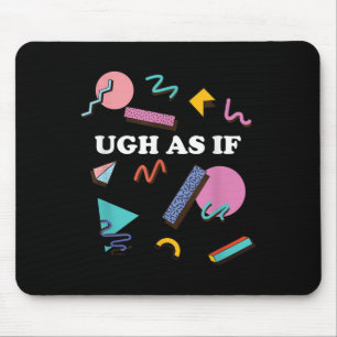 Funny 80s 1980s Valley Saying Quote Phrase Style G Mouse Pad