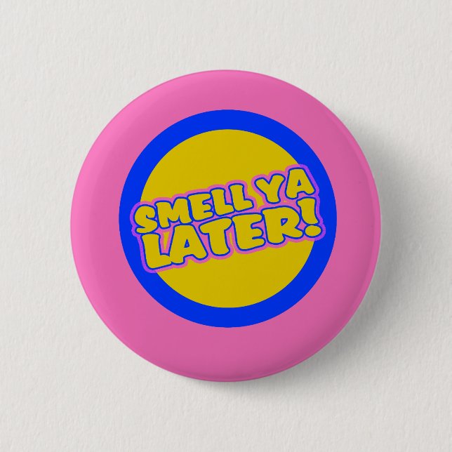 Funny 80s slang 6 cm round badge (Front)