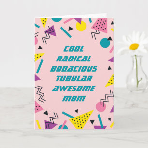 Funny 80s Slang Mothers Day Card