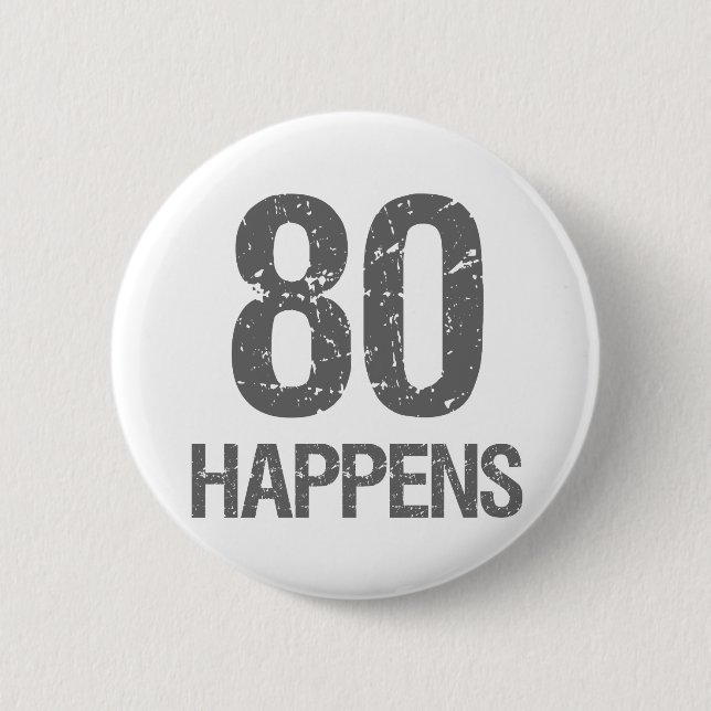 Funny 80th Birthday 6 Cm Round Badge (Front)