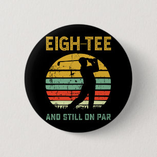 Funny 80th Birthday Golf Pun Golfing 80 Year Old G 6 Cm Round Badge