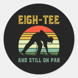 Funny 80th Birthday Golf Pun Golfing 80 Year Old G Classic Round Sticker