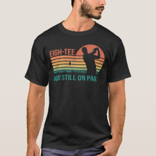 Funny 80th Birthday Golf Pun Golfing 80 Year Old T-Shirt