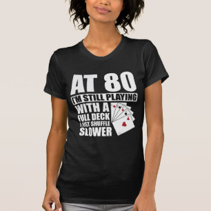 Funny 80th Birthday Poker Player 80 Year Old T-Shirt