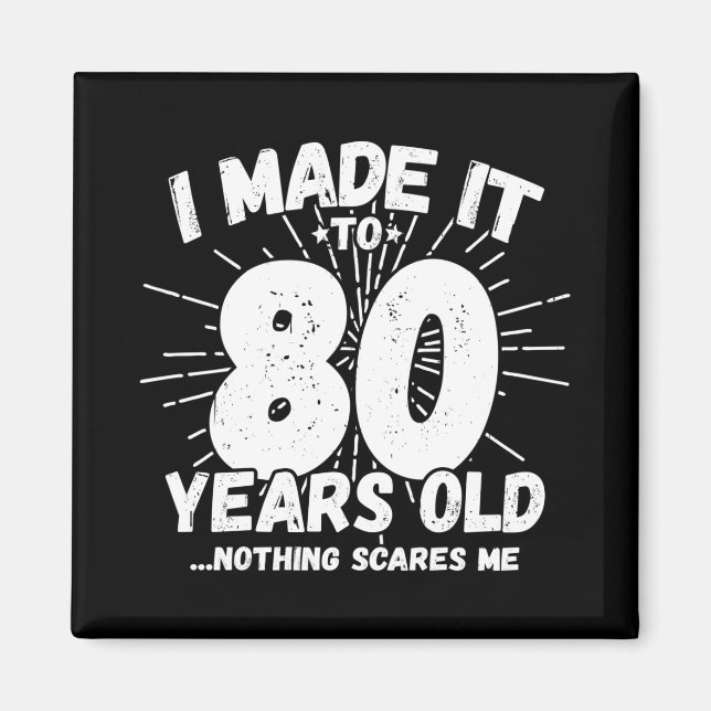Funny 80th Birthday Quote Sarcastic 80 Year Old Magnet (Front)