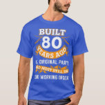 Funny 80th Birthday s 80 Years Old Gifts  T-Shirt<br><div class="desc">Funny 80th Birthday s 80 Years Old Gifts  .</div>
