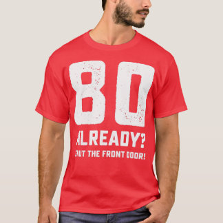 Funny 80th birthday T-Shirt