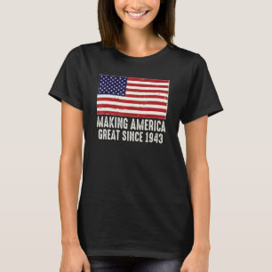 Funny 80th Birthday Us Flag Making America Great S T-Shirt