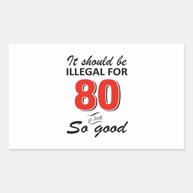Funny 80th year old birthday designs rectangular sticker (Front)