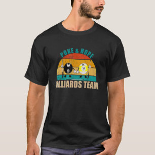 Funny 8 9 Ball Billiards Team Poke & Hope Billiard T-Shirt