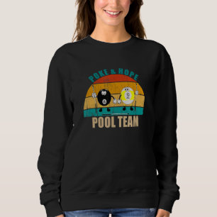 Funny 8 9 Ball Billiards Team Poke & Hope Pool Sweatshirt