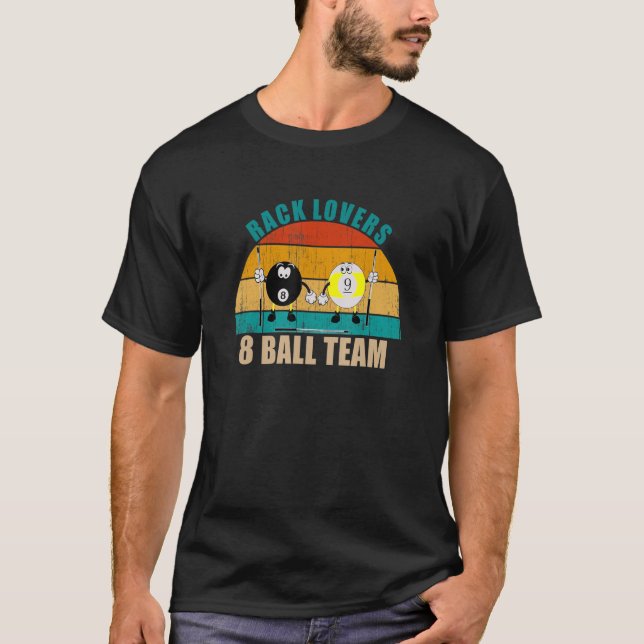Funny 8 9 Ball Billiards Team Rack Lovers 8 Ball T-Shirt (Front)