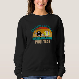 Funny 8 9 Ball Billiards Team The Spin Doctors Poo Sweatshirt