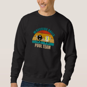 Funny 8 9 Ball Billiards Team Wrecking Balls Pool Sweatshirt