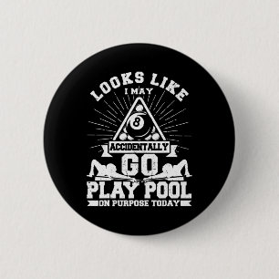 Funny 8 Ball Playing Pool Billiards On Purpose Tod 6 Cm Round Badge