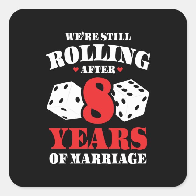 Funny 8th Anniversary Couples Married 8 Years Square Sticker (Front)