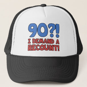Funny 90th Birthday Gag Gift Trucker Hat