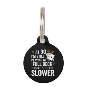 Funny 90th Birthday Gift Cards Full Deck of Laughs Pet Tag