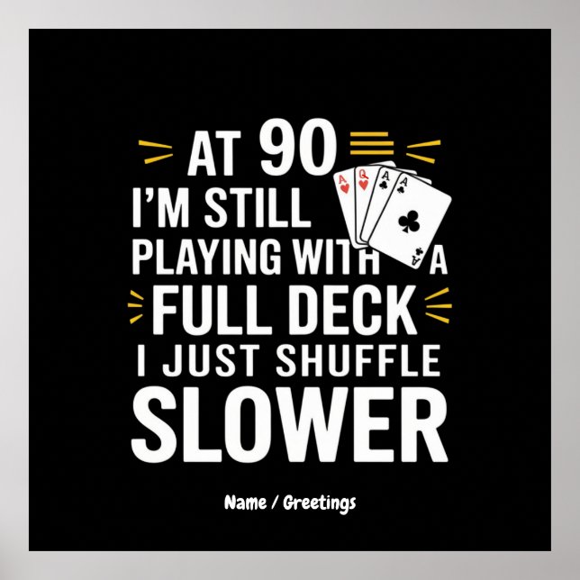 Funny 90th Birthday Gift Cards Full Deck of Laughs Poster (Front)