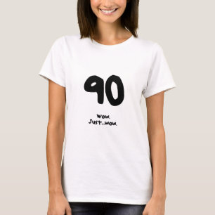 Funny 90th Birthday Gift for a Man or Woman T-Shirt