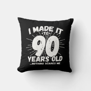 Funny 90th Birthday Quote Sarcastic 90 Year Old Cushion