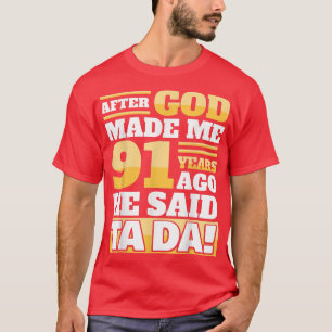 Funny 91st Birthday91 Years T-Shirt