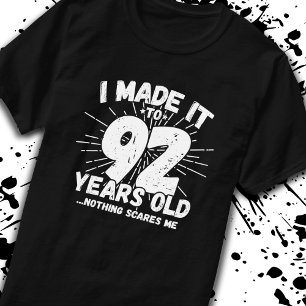 Funny 92nd Birthday Quote Sarcastic 92 Year Old T-Shirt