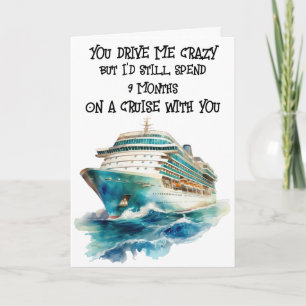 Funny 9 month cruise drama Valentines Day Card