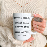Funny 9th Pottery Anniversary for Husband Wife Two-Tone Coffee Mug<br><div class="desc">This is a funny 9th Anniversary coffee mug gift for husband wife or girlfriend boyfriend. send this mug someone you love as a gift to make them happy! This coffee mug Features a funny typography saying. this is a Customisable coffee mug. Click on the Personalise Button to Add Your and...</div>