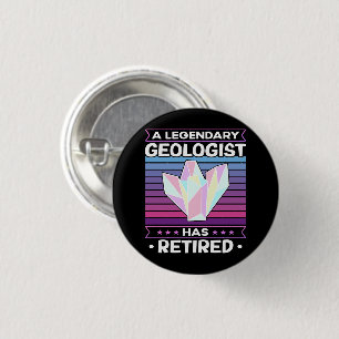 Funny A Legendary Geologist Has Retired Geology 3 Cm Round Badge