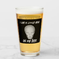 Funny A Little Head on My Beer