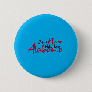 Funny a Nurse Who Loves Alabama Alabama Fan Game 6 Cm Round Badge